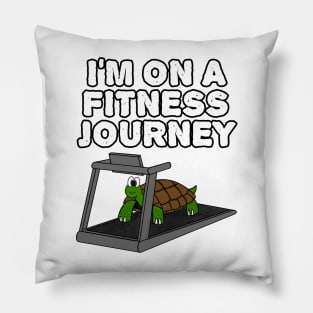 I'm On A Fitness Journey, Tortoise Funny Pillow