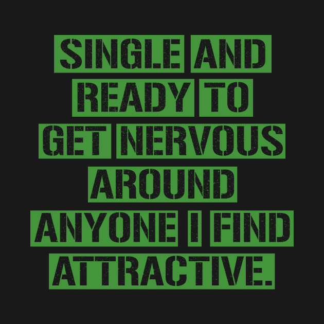 Single And Ready To Get Nervous Around Anyone Find Attractive by MishaHelpfulKit