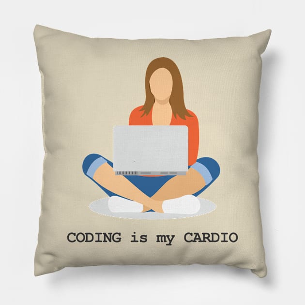 Coding is my Cardio Pillow by The Great Outdoors