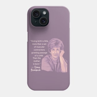 Erma Bombeck Portrait and Quote Phone Case