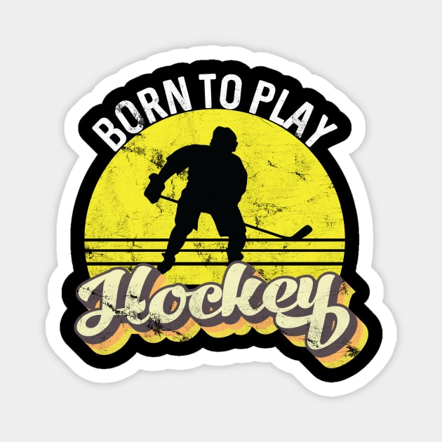 Born to play hockey Magnet by quotesTshirts