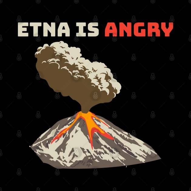 Mount Etna is Angry, Lava Flow, Volcanic Eruption by Style Conscious