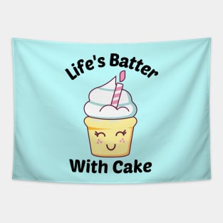 Life's Batter With Cake - Cake Pun Tapestry