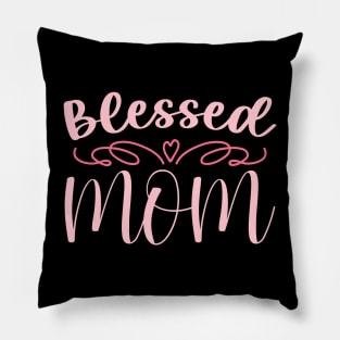 Blessed Mom Mother's Day Pillow