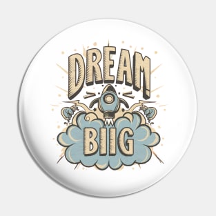 "Dream Big" Rocketship Pin