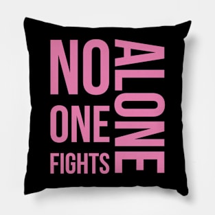 No one fights alone Pillow