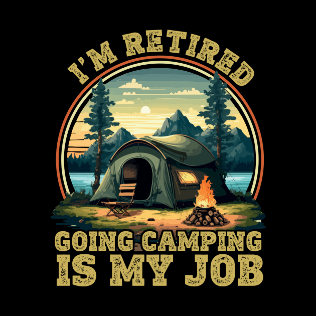 I'm retired going camping by banayan