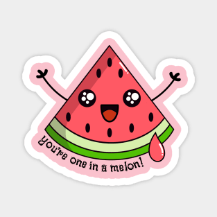 You’re one in a melon! Magnet