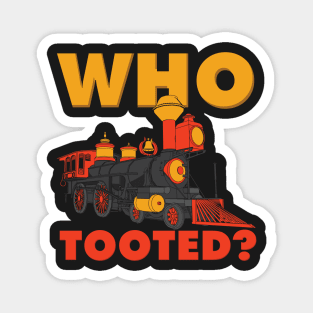 TRAIN / RAILROAD: Who Tooted Gift Magnet