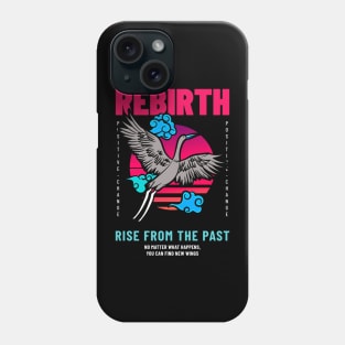 Rebirth New beginnings Phone Case