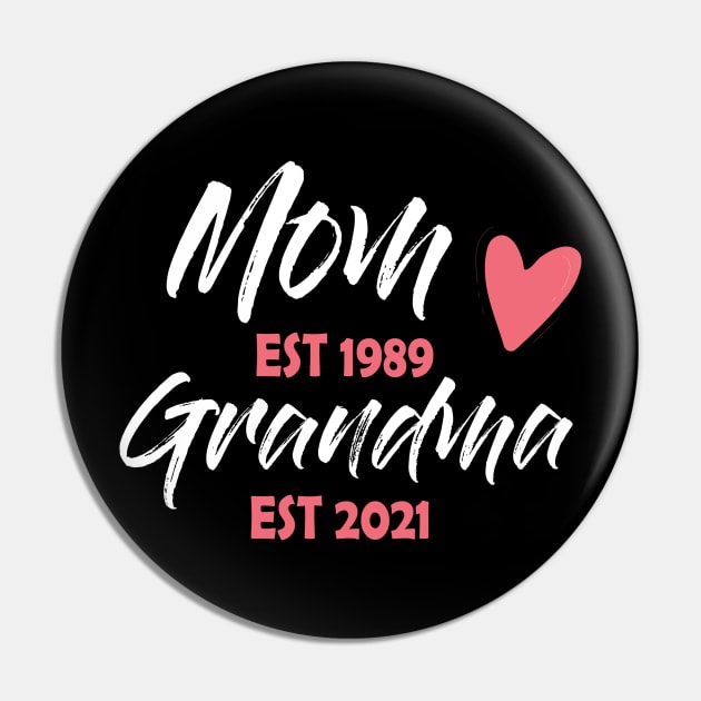 Mom Est 1989 Grandma Est 2021 Mothers Day Gift Pin by Abderrahmaneelh