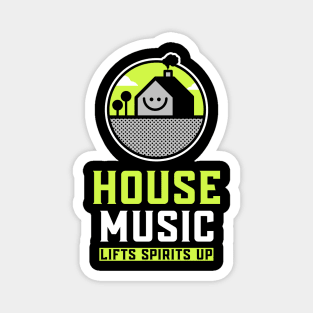 HOUSE MUSIC  -  Lifts You Up (green) Magnet