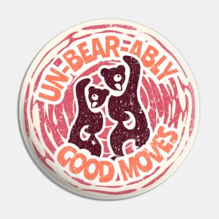 Un-BEAR-ably Good Moves Pin