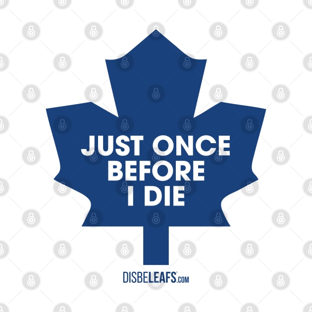 Maple Leafs "Just Once" 90's White by Disbeleafs