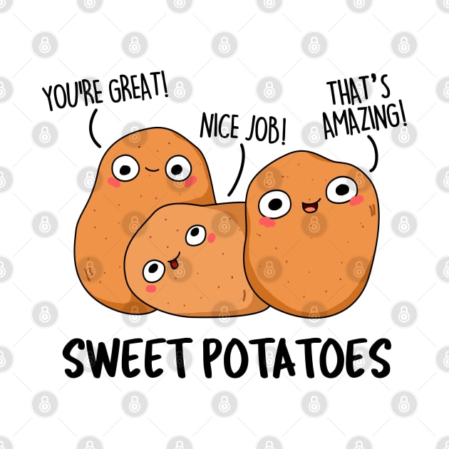 Sweet Potatoes Cute Potato Pun by punnybone