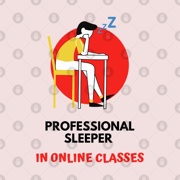 Online class professional sleeper funny by TTWW Studios