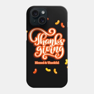 Happy Thanksgiving Blessed and Thankful Phone Case