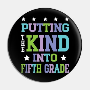 Putting The Kind Into Fifth Grade Teacher Student To School Pin