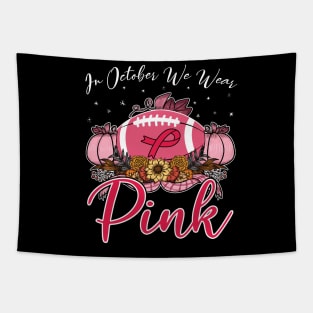 In October We Wear Pink Football Breast Cancer Awareness Tapestry