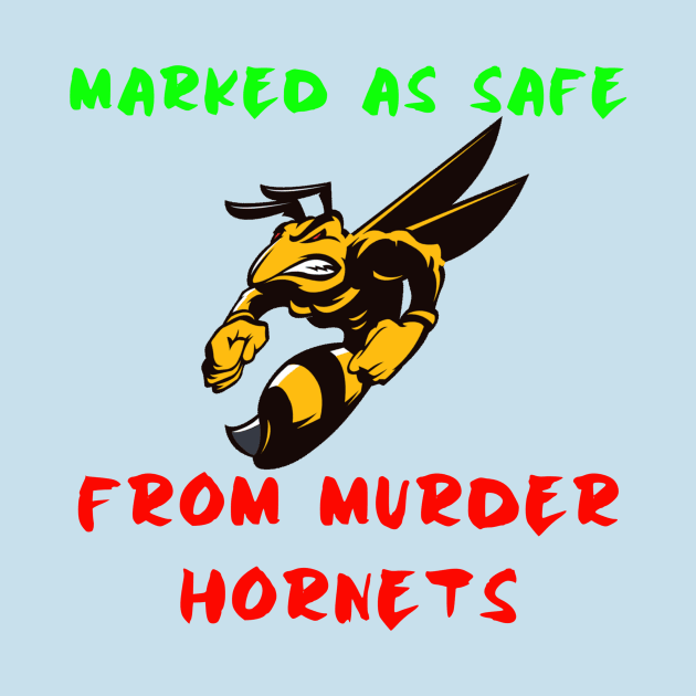 Marked As Safe From Murder Hornets, Hornet vs Bee by Graffix