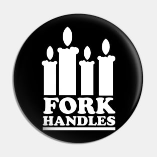 Fork Handles Four Candles Pin