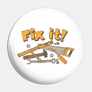 Fix it! Pin