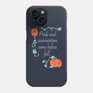 Pride and Summertime before Fall Phone Case
