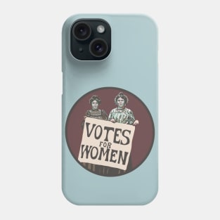 Votes For Women - Suffragists Phone Case