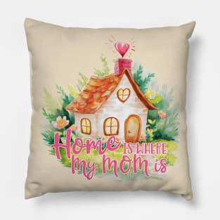 Home Is Where My Mom Is - Vintage Watercolor Illustration in Pastel Shades Pillow