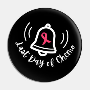 Last Day of Chemo Ring The Bell Cancer Awareness Survivor Pin