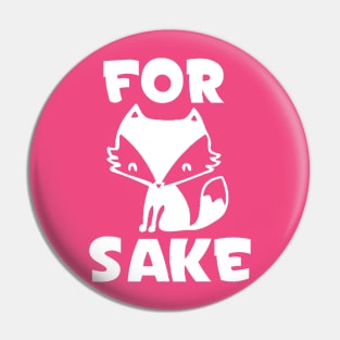 For Fox Sake Pin