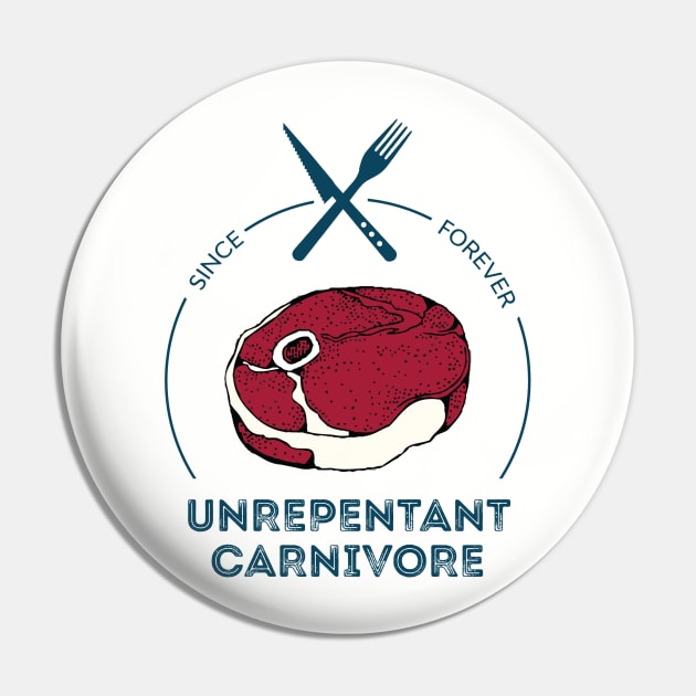 Unrepentant Carnivore Pin by atomguy