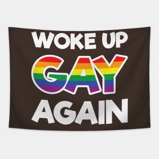 Woke Up Gay Again - Wedding Gay Gift - Gay Pride LGBT Tapestry