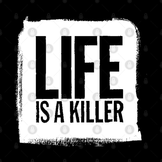 Life Is A Killer by Our World Tree
