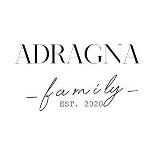 Adragna Family EST. 2020, Surname, Adragna T-Shirt