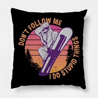 Snowboarder Stupid Things Pillow