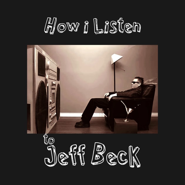 how i listen jeff beck by debaleng