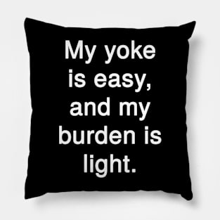 Matthew 11:30  KJV Bible Verse Typography Pillow