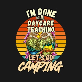 DAYCARE TEACHING AND CAMPING DESIGN VINTAGE CLASSIC RETRO COLORFUL PERFECT FOR  CHILDCARE TEACHER AND CAMPERS T-Shirt