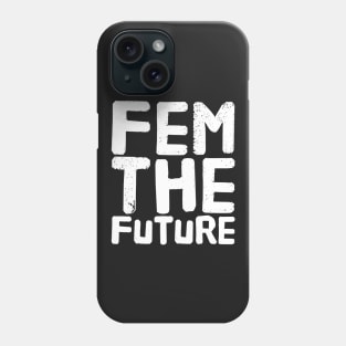 Fem the future Phone Case