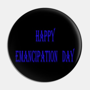 Happy Emancipation Day-Waleed Pin