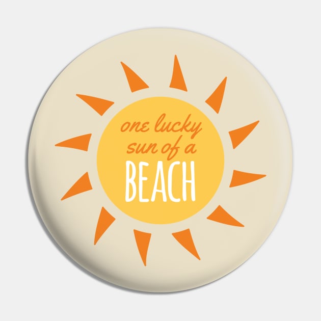 Funny Sun of a Beach Pun Pin by oddmatter