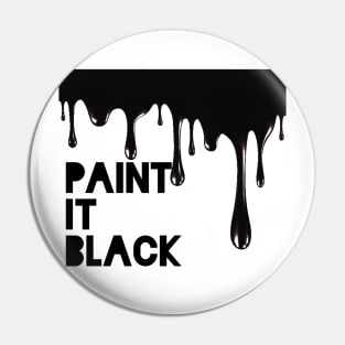 Paint It Black With Dripping Black Paint Art Pin