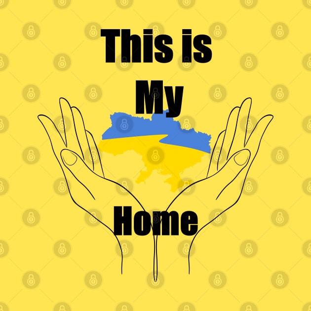 Ukraine Is My Home by MariRiUA