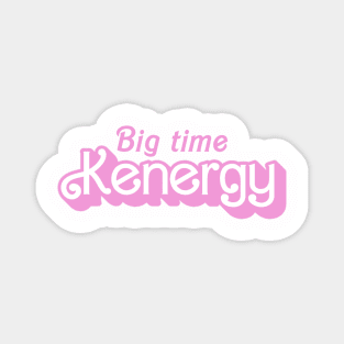 Big Time Kenergy - Classic Pink X Magnet