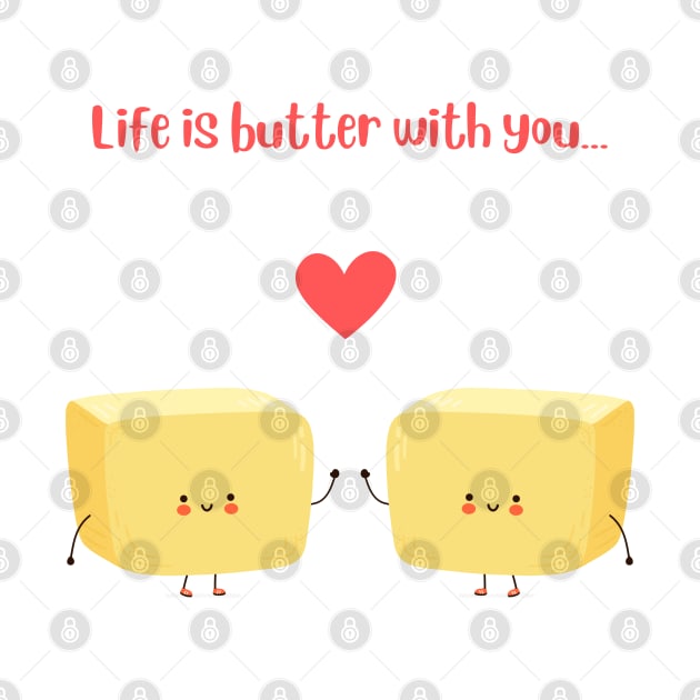 Life is butter with you by reesea