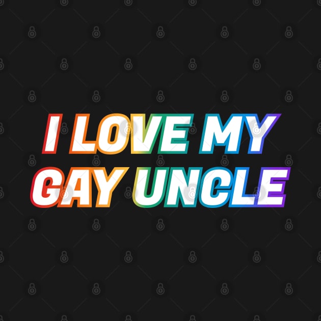 I love my gay uncle by InspireMe