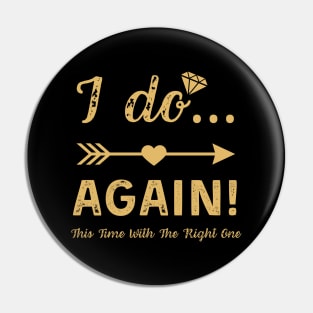 I Do Again Getting Married Groom Bride Bachelor Men Funny Pin