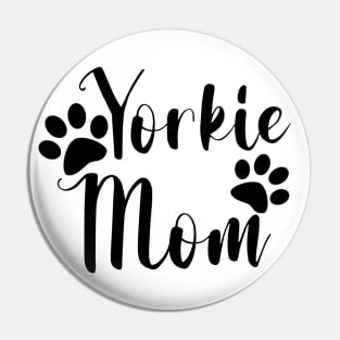 Yorkie Mom Black and White Typography Pin