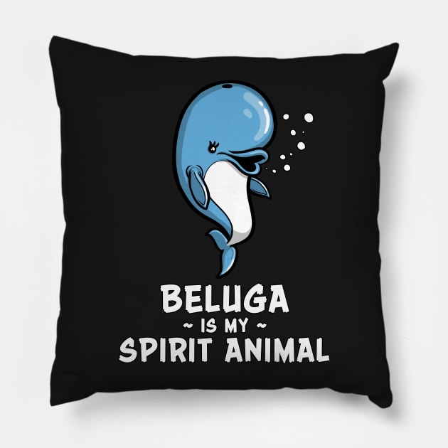 Beluga Whale Is My Spirit Animal Funny Kawaii Pillow by underheaven